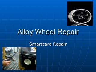 Alloy Wheel Repair Smartcare Repair 