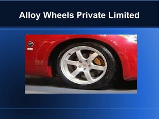 Alloy Wheels Private Limited




            Title
 