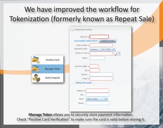 We have improved the workﬂow for
Tokenization (formerly known as Repeat Sale)




         Manage Token allows you to secu...
