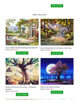 BEST SELLING
ADD TO CART
House Garden Beautiful Painting by Numbers Kit
$27.95 $19.95 Sale
ADD TO CART
Deer Drinking Water From Stream in the Fores
$26.95 $19.95 Sale
ADD TO CART
Artistic Tree House in the House - Painting by
Numbers
$26.95 $18.95 Sale
ADD TO CART
Cherry Tree by the Full Moon
$26.95 $19.95 Sale
ADD TO CART
 