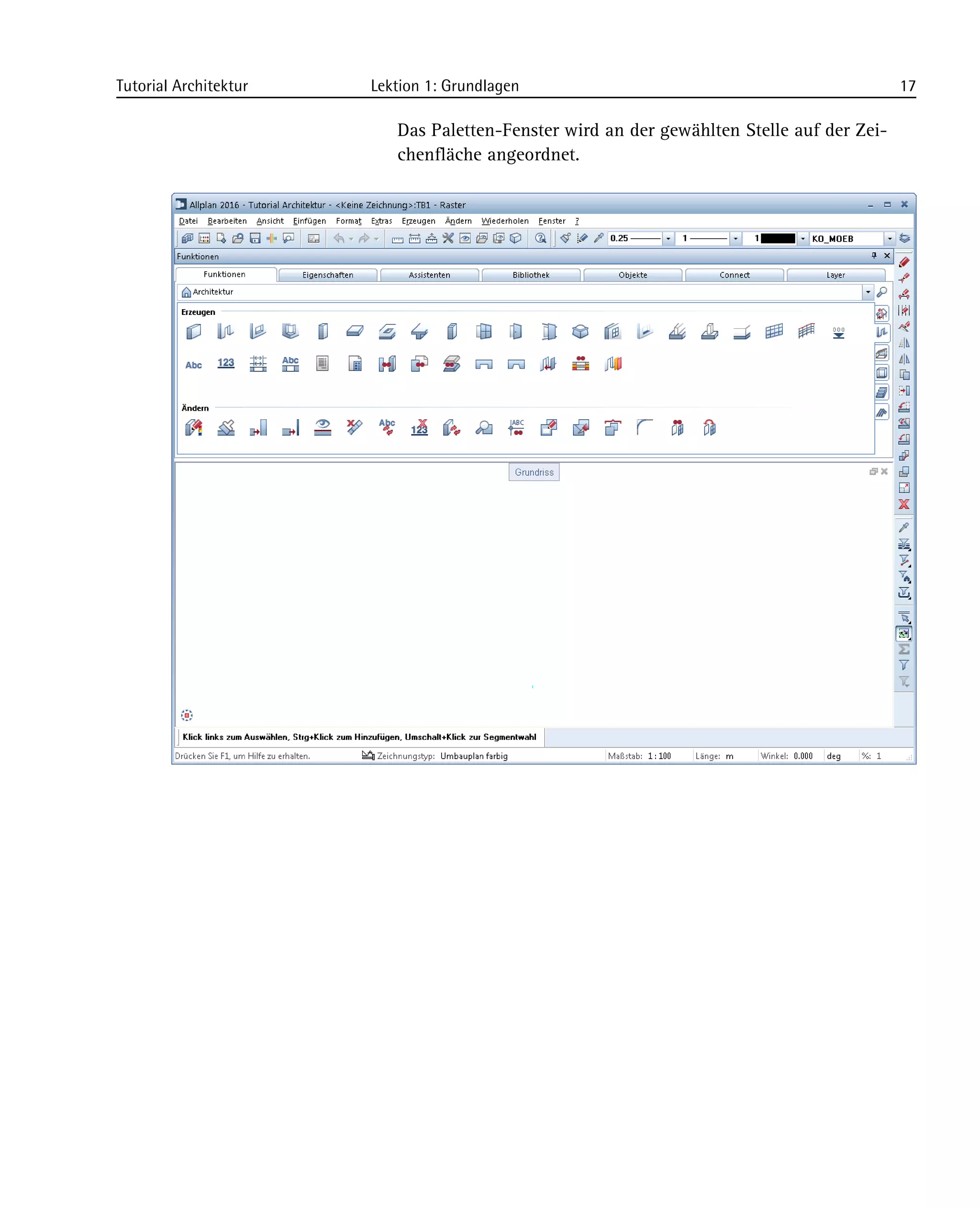 Tutorial Architektur Lektion 1: Grundlagen 17
Das Paletten-Fenster wird an der gewählten Stelle auf der Zei-
chenfläche angeordnet.
 