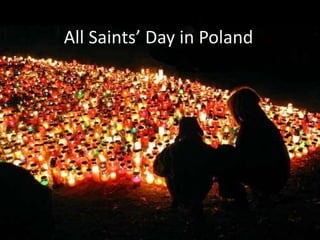 All Saints’ Day in Poland

 