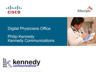 Digital Physicians Office Philip Kennedy Kennedy Communications 