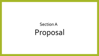 Section A
Proposal
 
