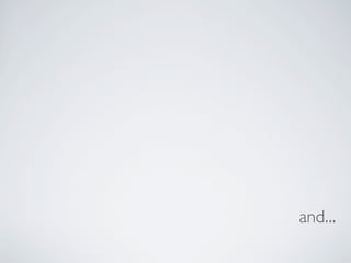 and...
 