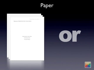 Paper




        or
 