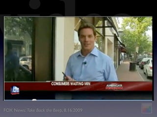 video
FOX News: Take Back the Beep, 8.16.2009
 