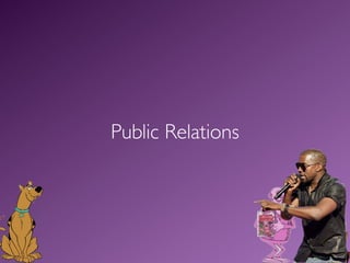 Public Relations
 