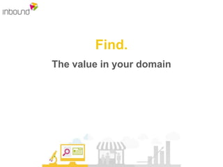 Find.
The value in your domain
 