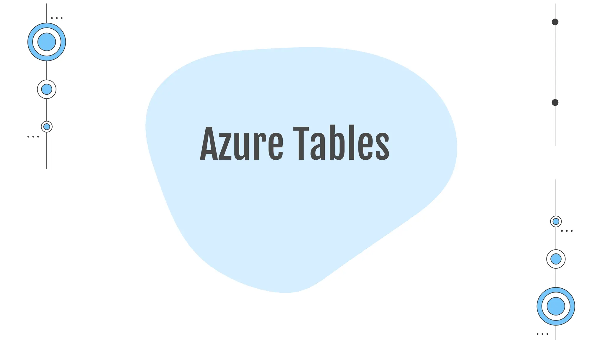 Azure Tables
 