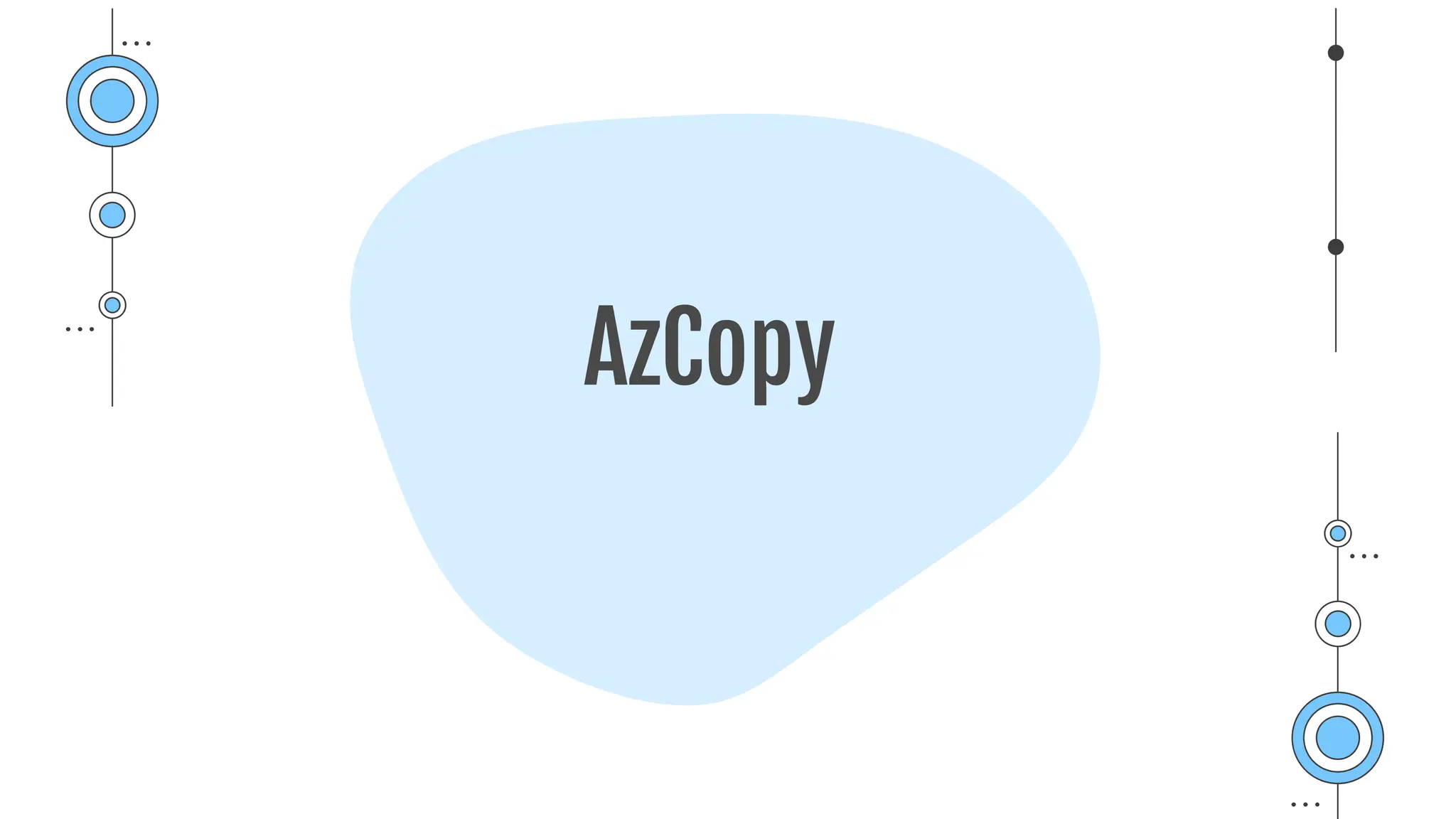 AzCopy
 