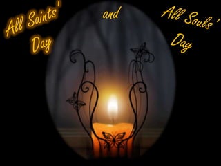 and All Souls&apos; Day All Saints&apos; Day 