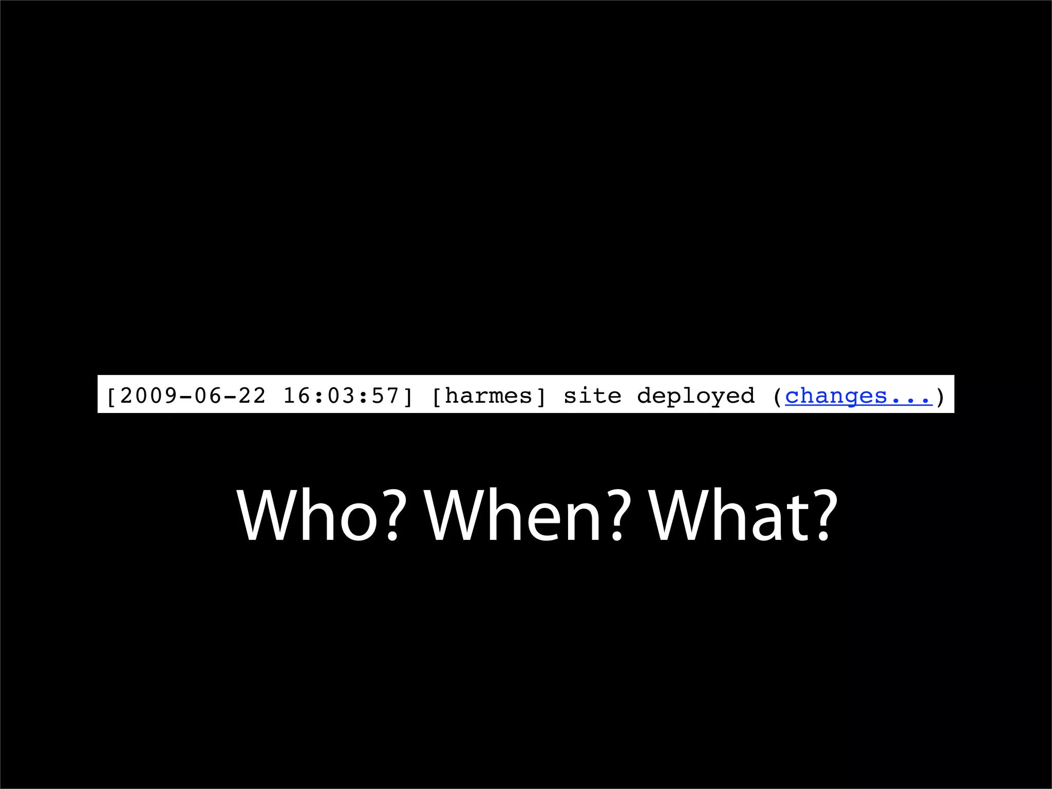 [2009-06-22 16:03:57] [harmes] site deployed (changes...)




        Who? When? What?
 