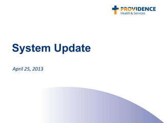 System Update
April 25, 2013
 