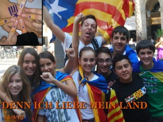 DENN ICH LIEBE MEIN LANDDENN ICH LIEBE MEIN LAND
11/9/1211/9/12