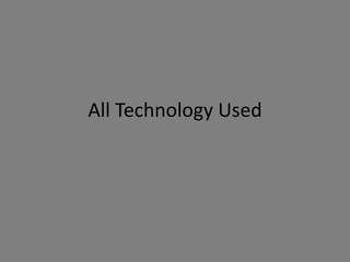 All Technology Used
 