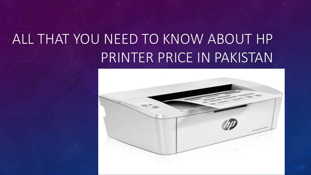All that you need to know about hp printer price in pakistan