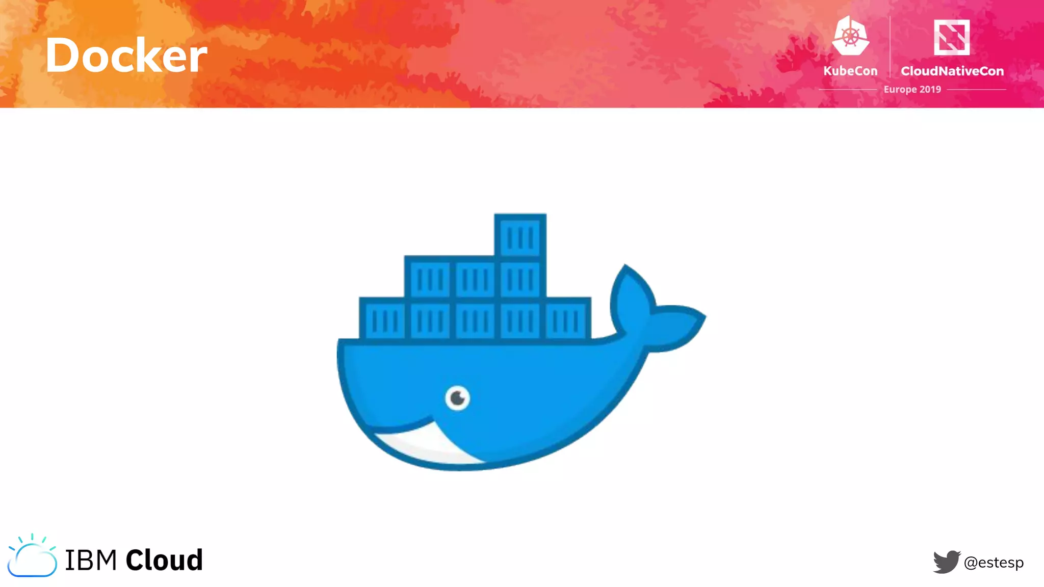 Docker
@estesp
 