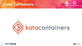 Kata Containers
@estesp
 