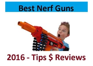 All the last nerf guns in 2016