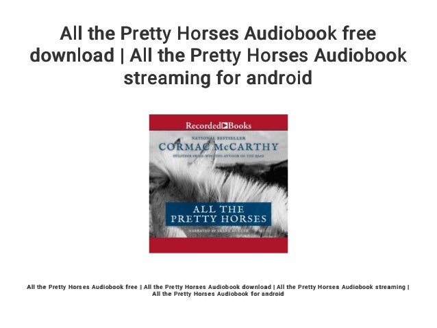 all the pretty horses audio book all the pretty horses audio book