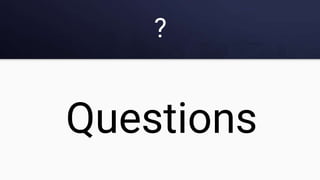 ?
Questions
 
