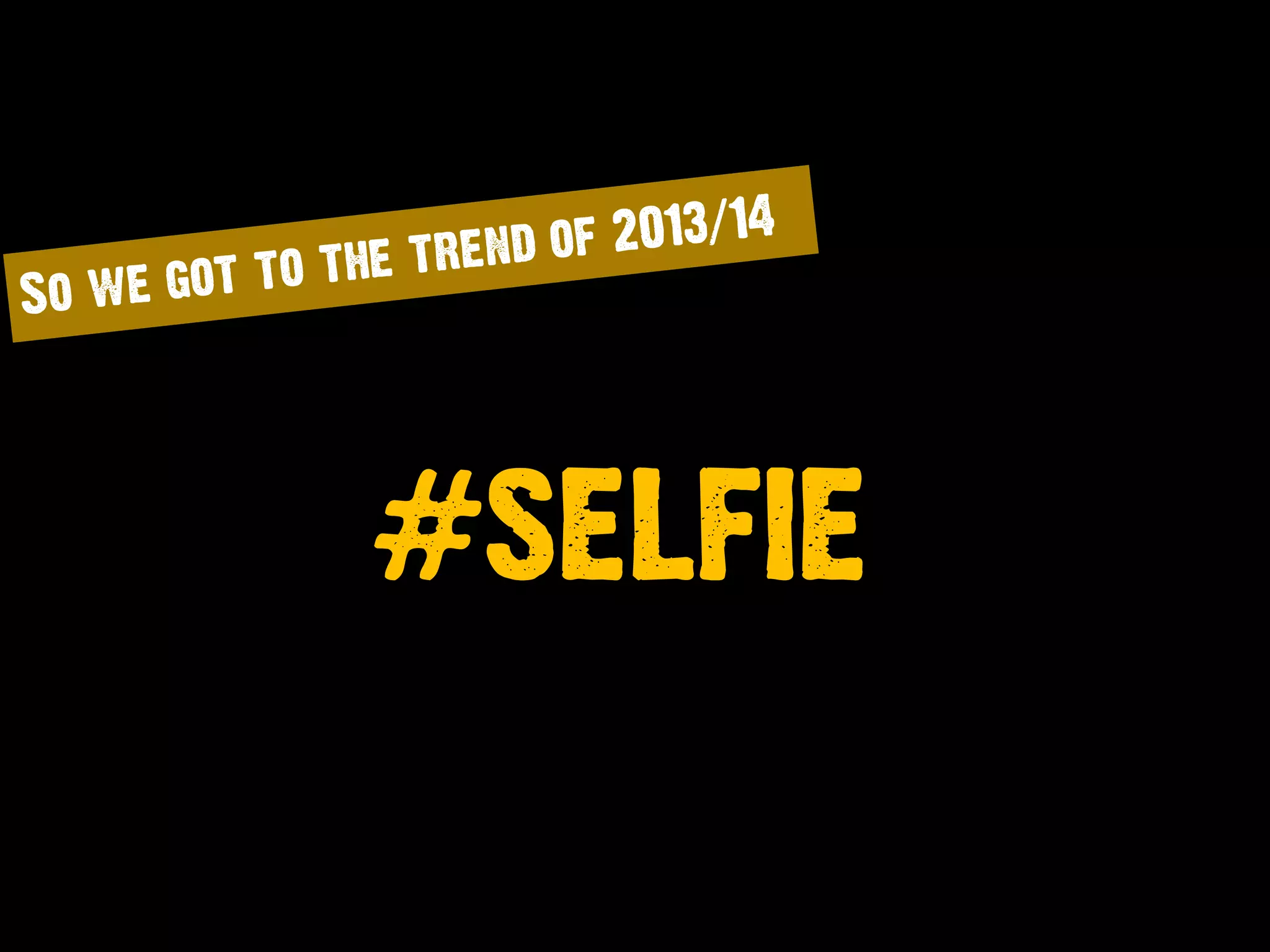 #SELFIE