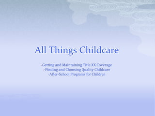 All Things Childcare ,[object Object]