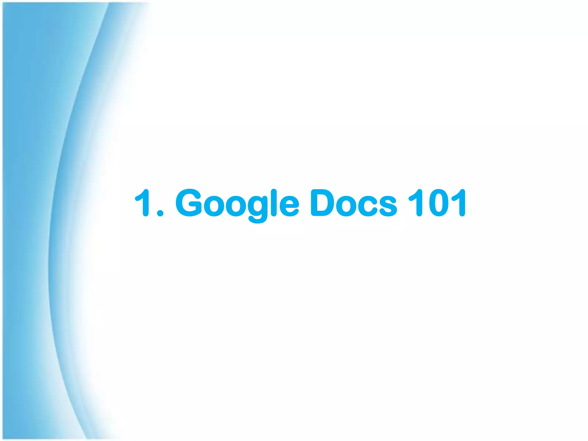 1. Google Docs 101