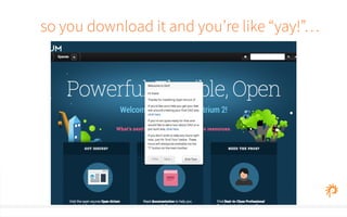 so you download it and you’re like “yay!”… 
 
