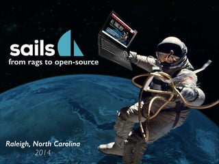 from rags to open-source
Raleigh, North Carolina
2014
 