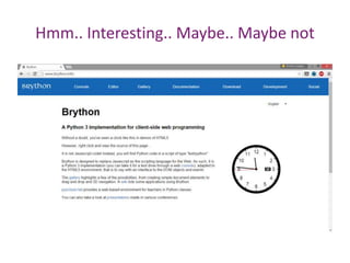 Hmm.. Interesting.. Maybe.. Maybe not
 