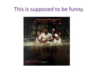 This is supposed to be funny.
 