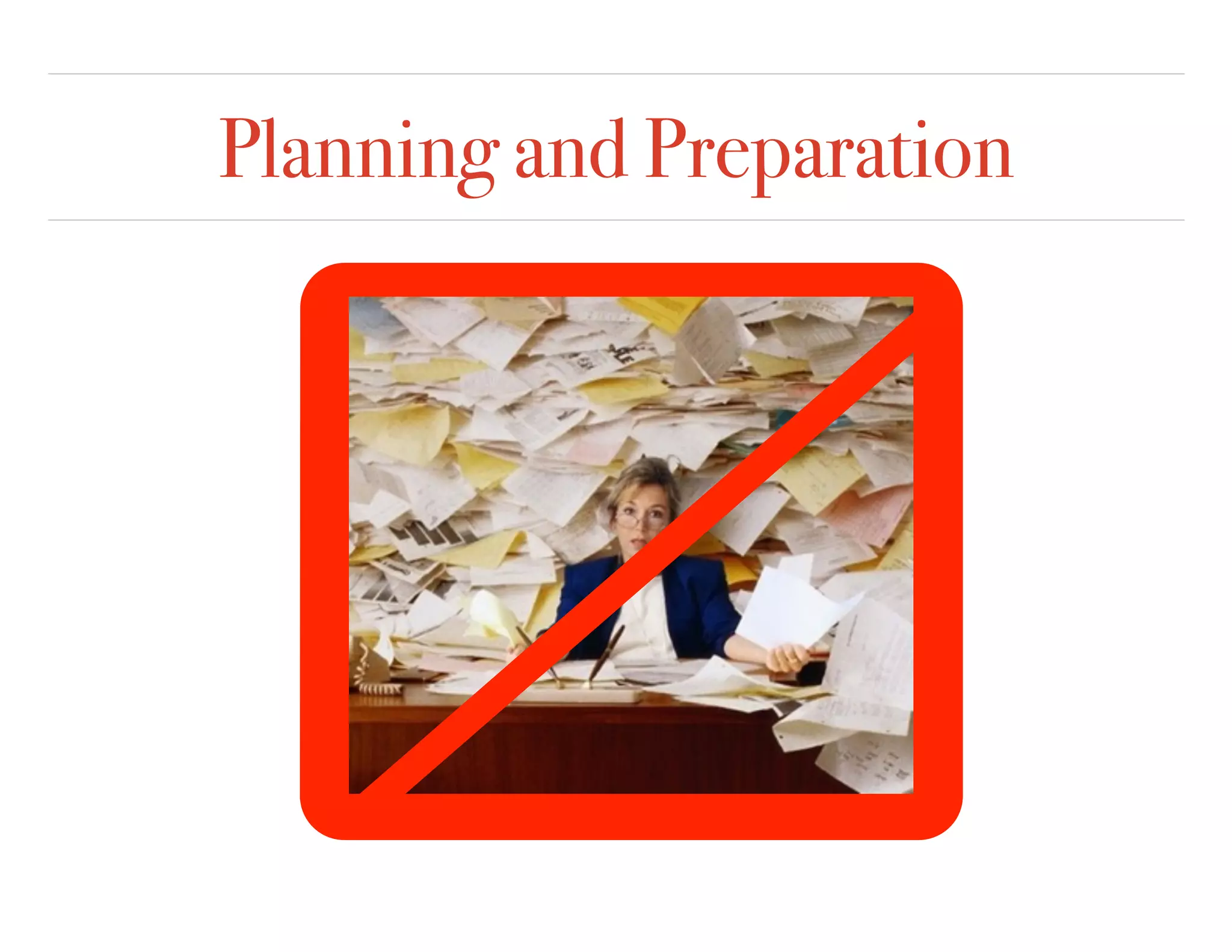 Planning and Preparation
Lessons
Activities
Materials
and Resources
Assessments
Field Trips
Parent
Communication
ClassroomSet Up
 