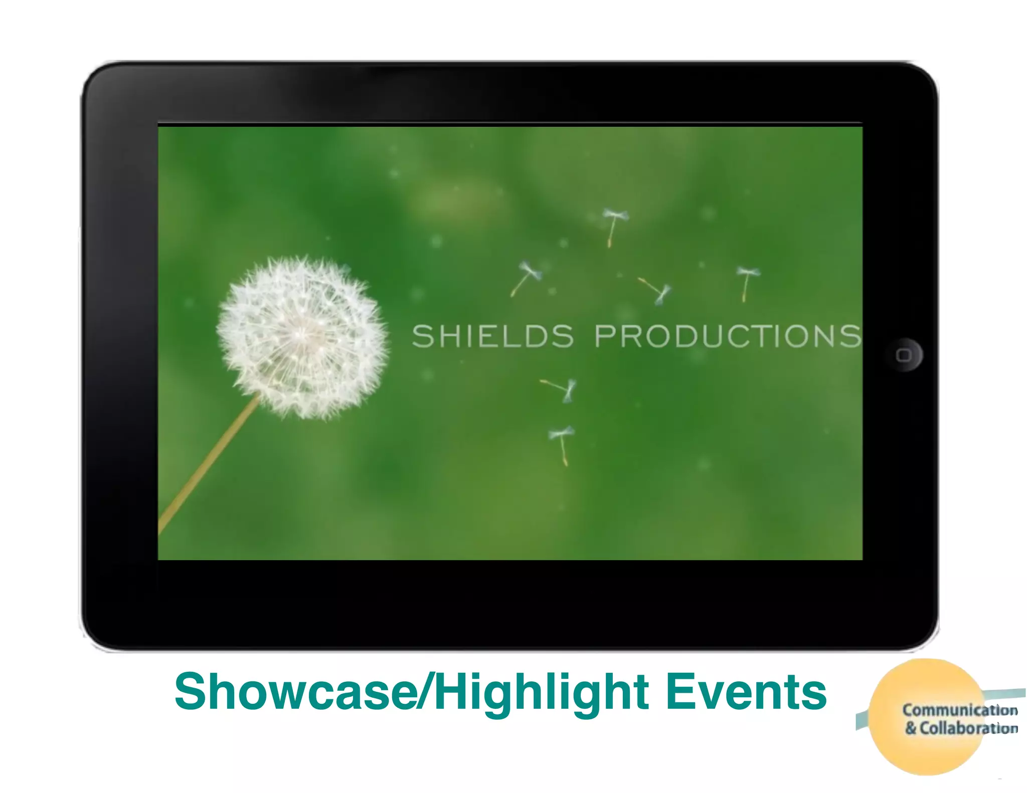 Showcase/Highlight Events
 