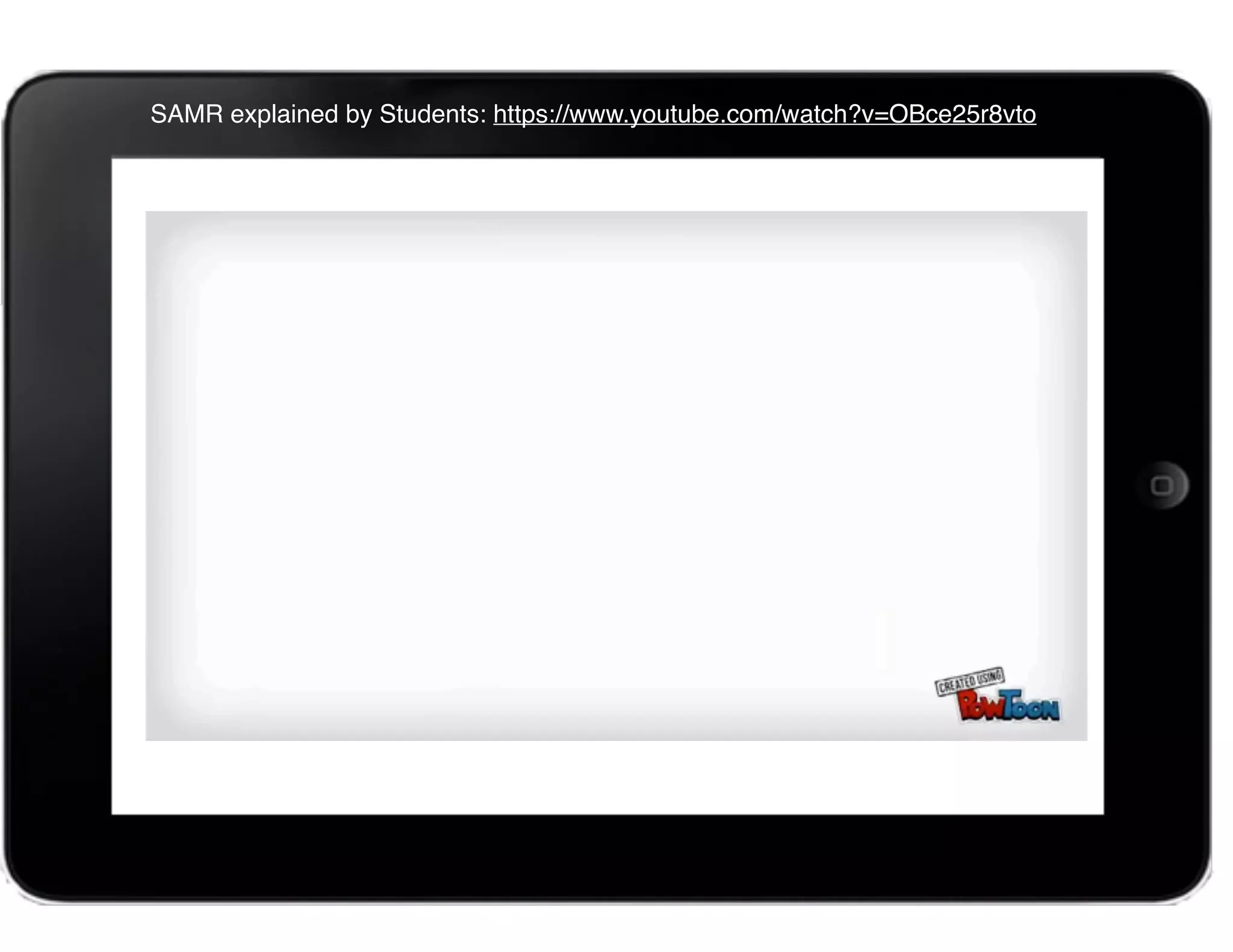 SAMR explained by Students: https://www.youtube.com/watch?v=OBce25r8vto
 