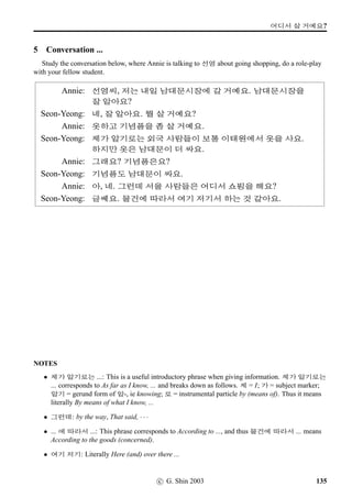 ¥ëa sˆ;Vx§.
6 Find someone who likes ...
This is a class activity. Your objective is to ﬁnd someone in the class who likes one or more of the
following. Write the names of up to three students who answer ‘Yes’. in the spaces provided.
TARGET QUESTION: w´‡QT C¹‹9N½: w´‡QT C¹‹9N½©÷Š ª”Bx§?
POSITIVE ANSWER: 63, w´‡QT C¹‹9N½©÷Š ª”Bx§.
NEGATIVE ANSWER: ¢íWFmx§.
In case you haven’t met ‘¢íWFmx§.’ before, it is the equivalent of English ‘We-ell...’, and it carries the idea
of negativity effectively – and more politely – than a brusque ‘x§’.
§Šq„: (1) (2) (3)
8NÁ¦ëT: (1) (2) (3)
3NÁ	: (1) (2) (3)
wˆ 