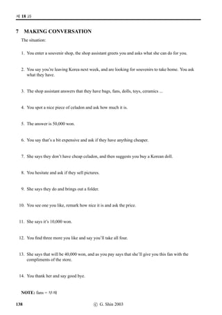 : (1) (2) (3)
Kô‘¨: (1) (2) (3)
}¦s¦‘¨: (1) (2) (3)
öwˆ
: (1) (2) (3)
¢W}ˆ: (1) (2) (3)
@Rwˆ: (1) (2) (3)
GJyˆ: (1) (2) (3)
®*ù®‹: (1) (2) (3)
w´‡QT ßîÄÈ*: (1) (2) (3)
w´‡QT rœ8: (1) (2) (3)
5: (1) (2) (3)
q„:GV: (1) (2) (3)
Language Notes: ßîÄÈ* = movie; rœ8 = songs
c G. Shin 2006 87
 