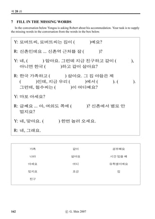 D‚‡
2 The Family Tree
Look at this family tree and describe the relationship between the pairs of people that follow.
Example
ßîÄÈ — Þ¶ÄÈ =⇒ s—·@U _
—·@q@ sSCno).
1. ÜîÄ= — Þ¶ÄÈ
2. 8FOC¶Ž — ¨È
3. r¼õ¨ — ßîÄÈ
4. Þ¶ÄÈ — ¨È
5. r¼õ¨ — 8FOC¶Ž
6. ¨È — Þ¶ÄÈ
7. Ä%ÜîÄCµ‡ — ¨È
8. Ä%ÜîÄCµ‡ — 8FOC¶Ž
9. ÜîÄ= — Ä%ÜîÄCµ‡
10. Ä%ÜîÄCµ‡ — r¼õ¨
11. ¨È — 8FOC¶Ž
12. ßîÄÈ — ßîÄ¨
13. Þ¶ÄÈ — 8FOC¶Ž
14. r¼õ¨ — ¨È
15. ßîÄÈ — r¼õ¨
16. ßîÄ¨ — r¼õ¨
17. ßîÄ¨ — Þ¶ÄÈ
18. r¼õ¨ — ßîÄ¨
c G. Shin 2007 99
 