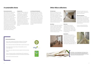 2524
Allura contains minimal
10% recycled content in
the backing
Allura is 100% recyclable
100% of post-production
waste is recycled
A sustainable choice
Environmental protection
Allura and Allura Form comply fully with
Forbo’s commitment to protect the
environment and invest in a sustainable
future. In fact, we reuse all waste material
arising from the cutting process and
quality control checks in new Luxury Vinyl
Tile production runs. Likewise, Allura is
manufactured using “green” energy and
modern production technology that cuts
the processes involved as much as possible.
We take care not to use more raw materials
than absolutely necessary and we employ
recycled materials as much as we can
without affecting product performance.
And all Allura products are made in Europe
for largely European markets, so reducing
transport-related carbon emissions.
Compliance Plus
Forbo works according to what we call
“Compliance Plus” – a commitment to
go beyond government regulations
and requirements. We therefore see
investments in people, processes and
products that further improve our
environmental performance as investments
for our future, not a cost. And we use
independent Life Cycle Assessments to
constantly seek ways to measure and
minimise the environmental impact of our
products, from raw material extraction to
end of life.
Less cleaning and maintenance
Reducing cleaning is another element in
sustainability and performance. The finish
used on Allura makes it easy to clean. You
can expect an Allura tile or plank to remain
in prime condition for years to come – even
under heavy traffic conditions. And here’s a
tip if you’re looking to achieve the absolute
maximum economic life: installing one of
our special entrance flooring products will
help cut dirt and moisture penetration by
up to 90%, and lifetime cleaning costs by
up to 65%.
Environmental performance
•	 Allura is made in accordance with the latest knowledge in PVC technology,
	 applying the least environmentally harmful raw materials and processes
•	 Allura complies with the latest VOC (Volatile Organic Compound) emission classes
•	 Allura complies with the strictest indoor air climate standards, such as the
	 German AgBB scheme
•	 Allura is made under conditions that meet the stringent ISO 14001 environmental
	standard
•	 Forbo is committed to Vinyl Plus, a voluntarily initiative of PVC manufacturers to
	 improve the sustainable profile of PVC products by stimulating recycling initiatives
•	 Allura contains up to 10% recycled content
Other Allura collections
The Allura family
Allura Form is an extension of our core
Allura Luxury Vinyl Tile range, a cutting-
edge collection of wood, stone and
abstract patterns developed in-house by
our international design team. The designs
featured in the core Allura range are
unique, which results in a diverse flooring
collection that adds a little magic to every
location, surpassing even the most rigorous
aesthetical and practical demands.
Allura Wood
The core Allura range contains three Wood
collections: authentic woods, traditional
woods and modern and abstract woods.
All the collections employ a variety of
embossing types to ensure that their
appearance remains faithful to the timbers
on which the designs are based.
Allura Stone
The Stone collection is based on
contemporary trends translated into
neutral designs such as concrete, metal,
slate and natural stone. In addition, Stone
includes Allura Ceramics, a special range of
hard-wearing tiles. Each design is available
in a range of colours.
Allura Abstract
The Abstracts collection represents a
unique body of work within the core Allura
range and employs high-tech, digitally
printed designs. The wave and weave
designs are based on textiles and are
visually enhanced by a soft gloss effect.
The colours of the metal-like designs are
inspired by metallics in various shades, with
some enjoying an added glitter effect. The
lines and unis combine clear structures
with colour variations, so allowing you to
create eye-catching effects.
Other Forbo collections
Forbo Flooring offers a full range of
flooring products for both commercial and
residential markets. High quality linoleum,
vinyl, textile, flocked and entrance flooring
products combine functionality, colour and
design, offering you total flooring solutions
for any environment.
Find out more about Forbo’s flooring
collections at www.forbo-flooring.com
Dorothé Kessels – Head of Design Resilients:“Each design of the core
Allura collection has been developed with mixing and matching in
mind so you can create a floor covering that complements your design
concept perfectly. Choice and diversity to the max.”
 