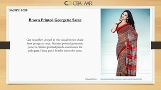 SACSEY1105B


              Brown Printed Georgette Saree



          Get beautified draped in this casual brown shade
          faux georgette saree. Features printed geometric
           patterns. Similar printed panels accentuates the
           pallu part. Fancy patch border adorn the saree.




                                                              To buy click here :   http://www.cbazaar.com/smart-search.aspx?q=sacsey1105b
 