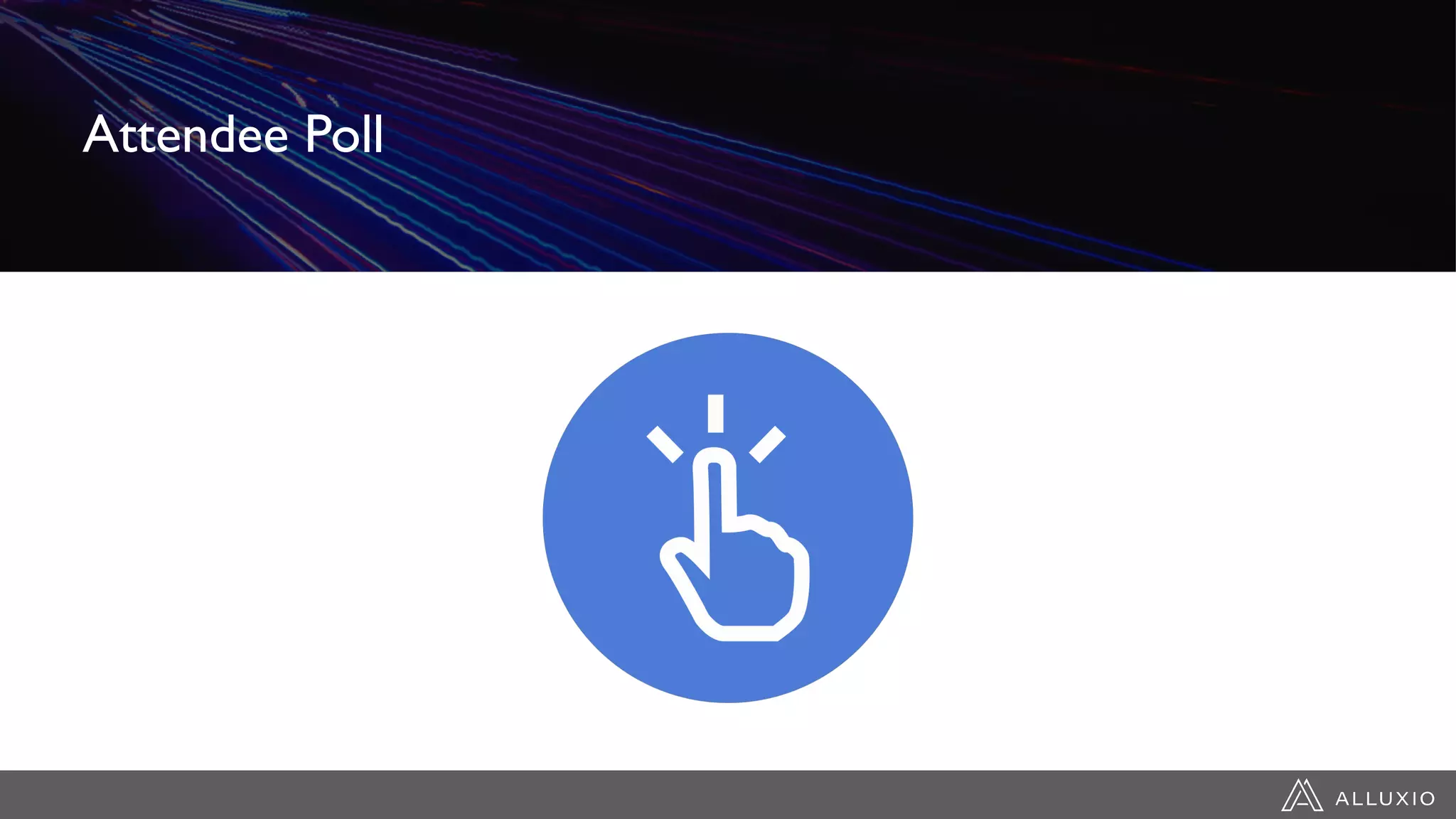 Attendee Poll
 