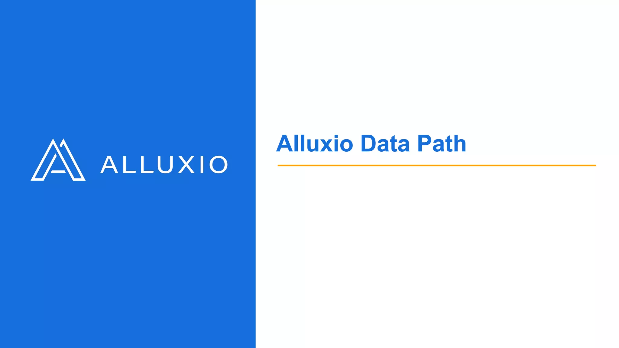 Alluxio Data Path
 
