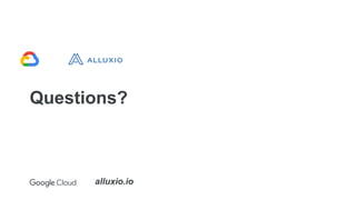 Questions?
alluxio.io
 