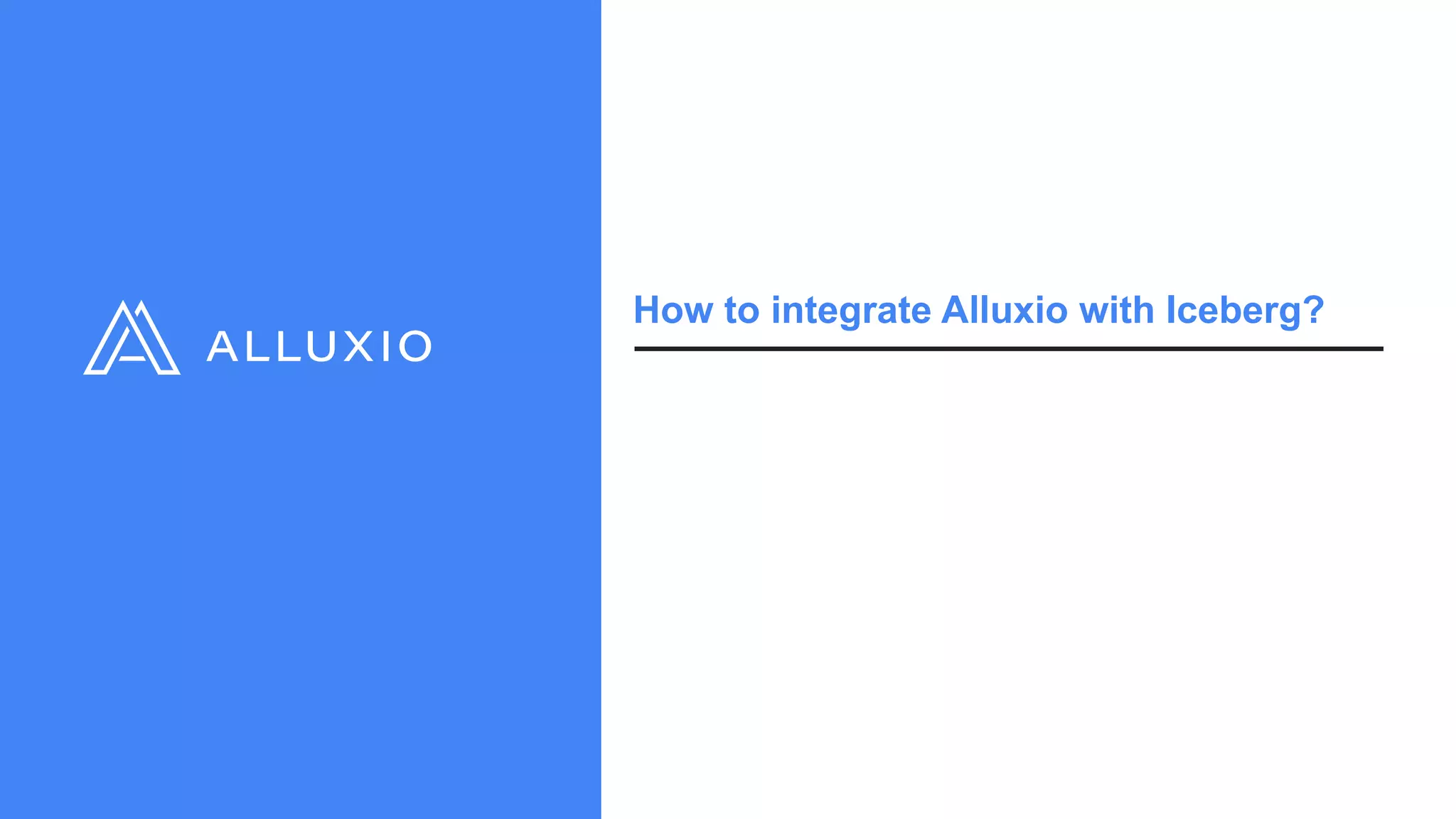 How to integrate Alluxio with Iceberg?
 