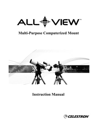 Multi-Purpose Computerized Mount
Instruction Manual
 