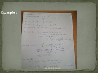 Example :
ER. EZAZUL HAQUE
 