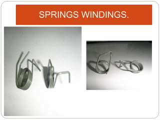 SPRINGS WINDINGS.
 