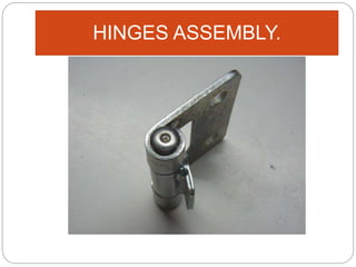 HINGES ASSEMBLY.
 