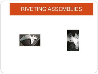 RIVETING ASSEMBLIES
 